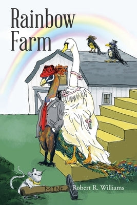 Rainbow Farm by Williams, Robert R.