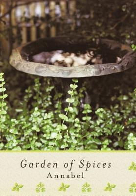 Garden of Spices by Annabel