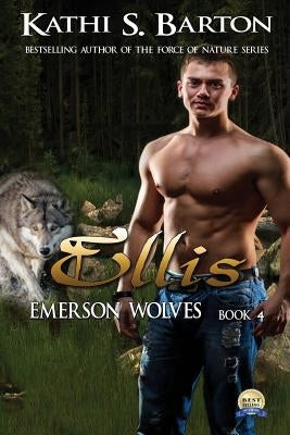 Ellis: Emerson Wolves by Barton, Kathi S.