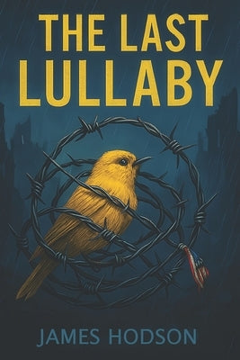 The Last Lullaby by Hodson, James