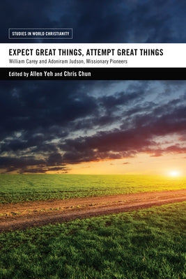 Expect Great Things, Attempt Great Things by Yeh, Allen