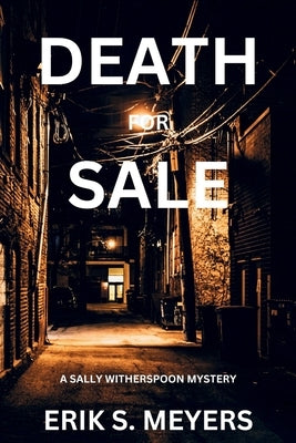 Death For Sale: A Sally Witherspoon Mystery by Meyers, Erik S.