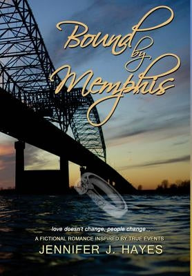 Bound by Memphis by Hayes, Jennifer J.