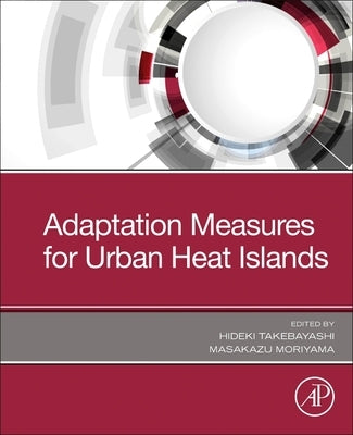 Adaptation Measures for Urban Heat Islands by Takebayashi, Hideki