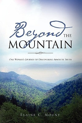 Beyond the Mountain by Mount, Elaine C.