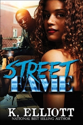 Street Fame by Elliott, K.