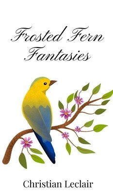 Frosted Fern Fantasies by LeClair, Christian