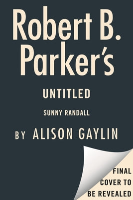 Robert B. Parker's Untitled Sunny Randall 12 by Gaylin, Alison