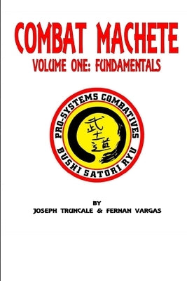 Pro-Systems Combat Machete Volume One by Vargas, Fernan