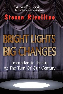 Bright Lights, Big Changes by Rivellino, Steven