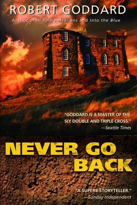 Never Go Back by Goddard, Robert