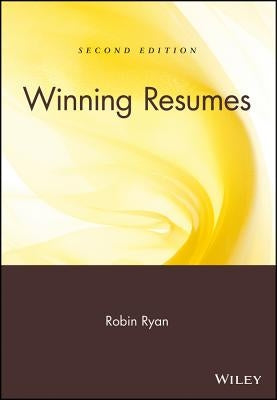 Winning Resumes by Ryan, Robin
