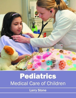 Pediatrics: Medical Care of Children by Stone, Larry