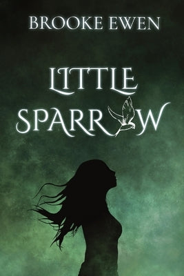 Little Sparrow by Ewen, Brooke