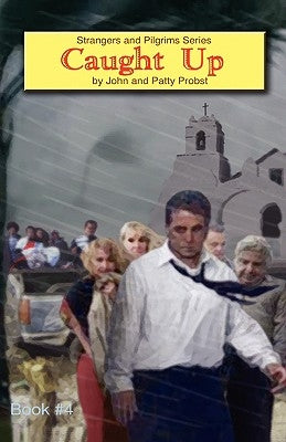 Caught Up by Probst, John