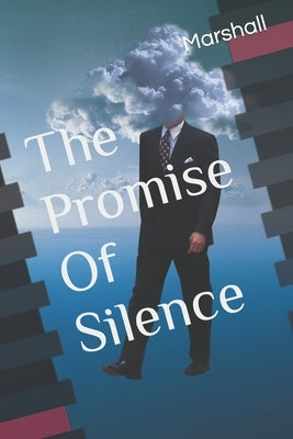 The Promise Of Silence by Marshall