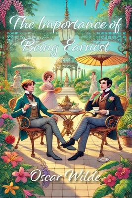 The Importance of Being Earnest by Wilde, Oscar