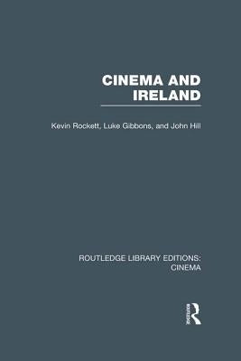 Cinema and Ireland by Rockett, Kevin