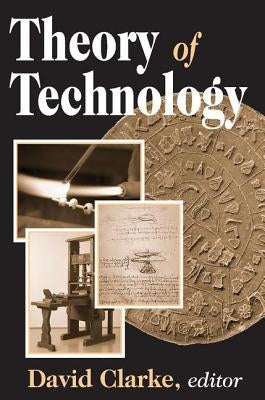 Theory of Technology by Clarke, David