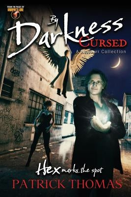 By Darkness Cursed: a Hexcraft collection by Thomas, Patrick