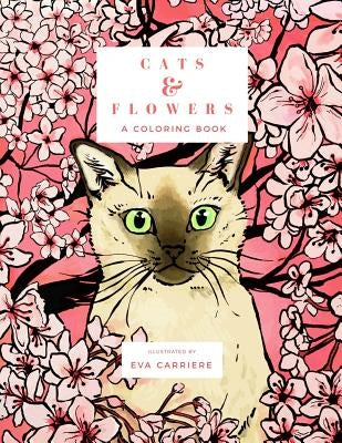 Cats & Flowers: A Coloring Book by Carriere, Eva