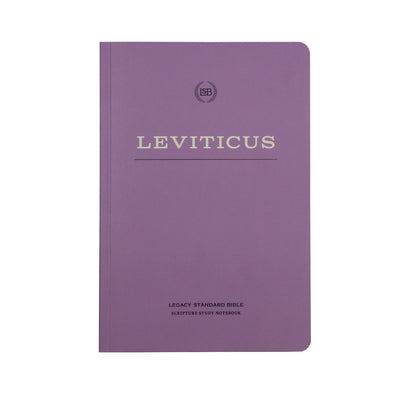 Lsb Scripture Study Notebook: Leviticus: Legacy Standard Bible by Steadfast Bibles