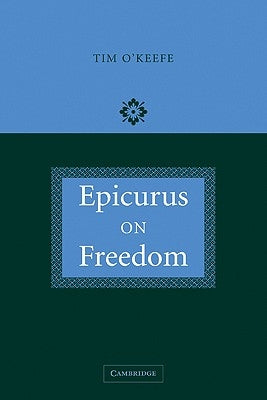 Epicurus on Freedom by O'Keefe, Tim