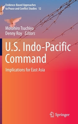 U.S. Indo-Pacific Command: Implications for East Asia by Tsuchiya, Motohiro