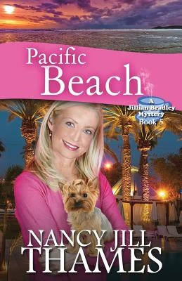 Pacific Beach: A Jillian Bradley Mystery by Thames, Nancy Jill