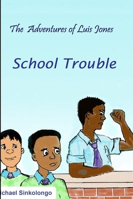 School Trouble by Sinkolongo, Michael