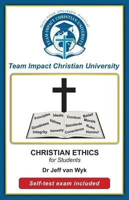 Christian Ethics for Students by Van Wyk, Jeff