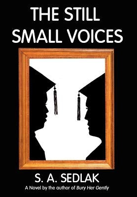 The Still Small Voices by Sedlak, S. a.