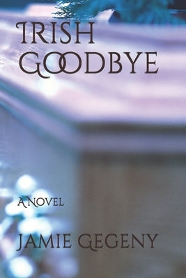 Irish Goodbye by Gegeny, Jamie