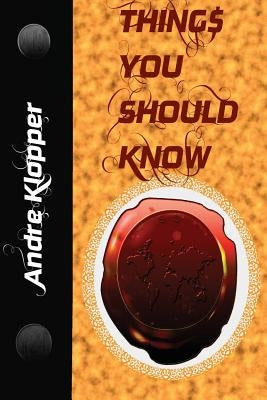 Things You Should Know by Klopper, Andre