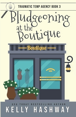 Bludgeoning at the Boutique by Hashway, Kelly