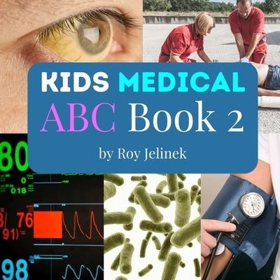 Kids Medical ABC Book 2 -Medical ABC Book for Kids: ABC Medical Book for Kids, Medical for Kids by Books, Little Galileo