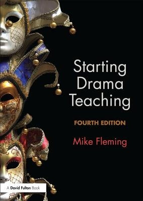 Starting Drama Teaching by Fleming, Mike