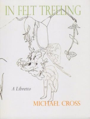 In Felt Treeling by Cross, Michael
