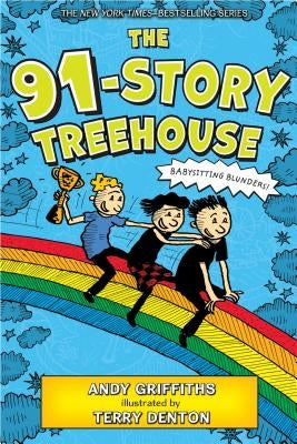 The 91-Story Treehouse: Babysitting Blunders! by Griffiths, Andy
