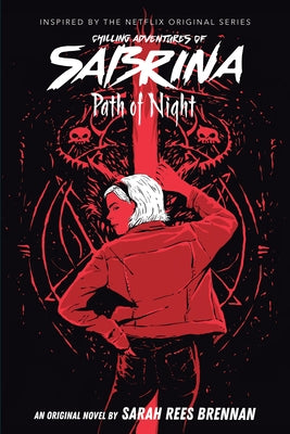 Path of Night (Chilling Adventures of Sabrina, Novel 3): Volume 3 by Brennan, Sarah Rees