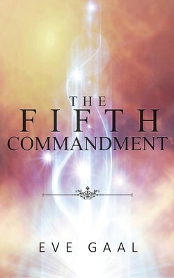 The Fifth Commandment by Gaal, Eve