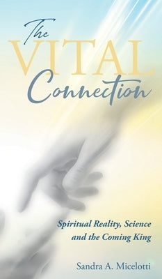 The Vital Connection by Micelotti, Sandra a.