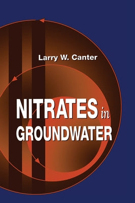 Nitrates in Groundwater by Canter, Larry W.