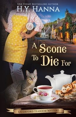 A Scone To Die For: The Oxford Tearoom Mysteries - Book 1 by Hanna, H. y.
