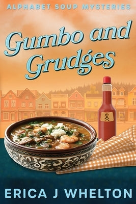 Gumbo and Grudges by Whelton, Erica J.