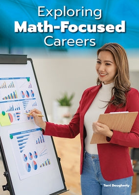 Exploring Math-Focused Careers by Dougherty, Terri