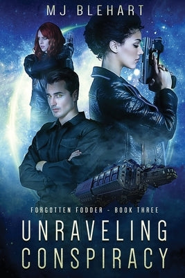 Unraveling Conspiracy by Blehart, Mj