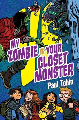 My Zombie vs. Your Closet Monster by Tobin, Paul
