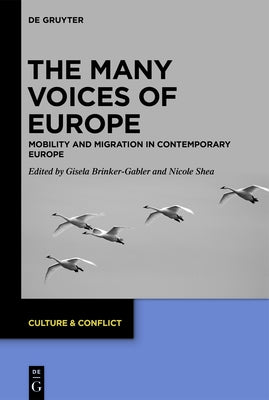 The Many Voices of Europe: Mobility and Migration in Contemporary Europe by Brinker-Gabler, Gisela
