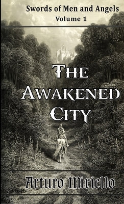 The Awakened City by Miriello, Arturo